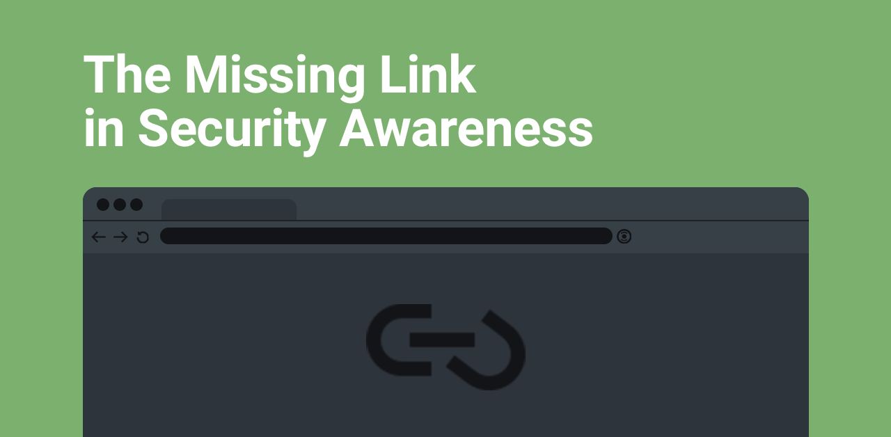 The missing link in security awareness
